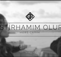 Mert Carim İstirhamım Olur