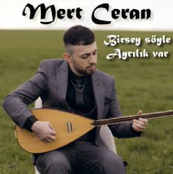 Birşey Söyle Ayrılık Var