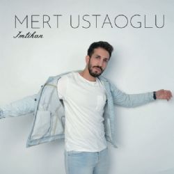 Mert Ustaoğlu İmtihan