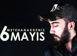 Metehan Akdeniz 6 Mayıs