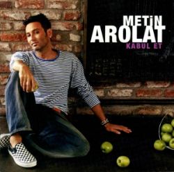 Metin Arolat Kabul Et