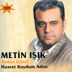 Metin Işık Hasret Koydum Adını