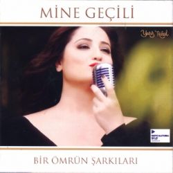 Mine Geçili Bir Ömrün Şarkıları