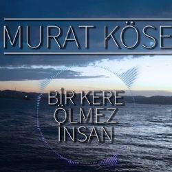 Bir Kere Ölmez İnsan