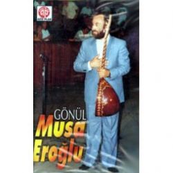 Musa Eroğlu Gönül