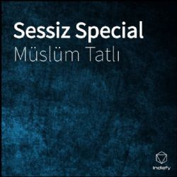 Müslüm Tatlı Sessiz Special