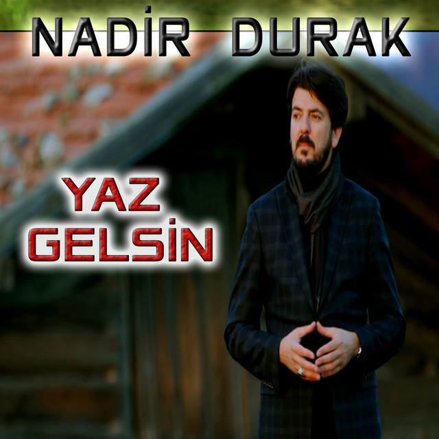 Nadir Durak Yaz Gelsin