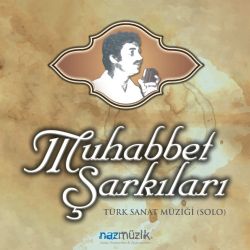 Muhabbet Şarkıları 1