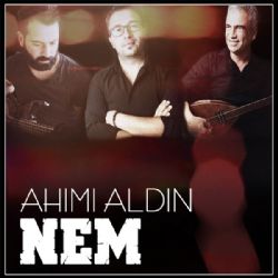 Nem Ahımı Aldın