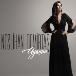 Neslihan Demirtaş Uyansın