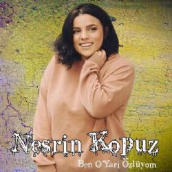 Nesrin Kopuz Ben O Yari Özlüyom