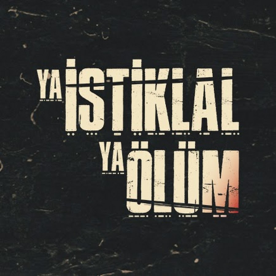 Ya İstiklal Ya Ölüm