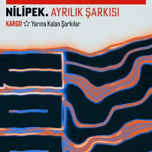 Nilipek Ayrılık Şarkısı