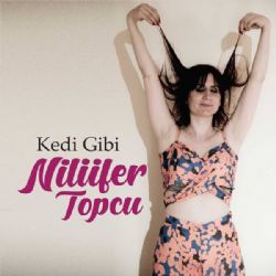 Nilüfer Topcu Kedi Gibi