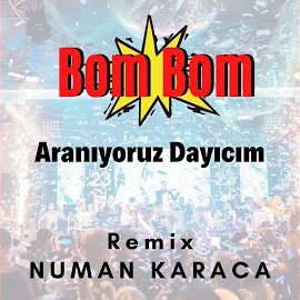 Bom Bom Aranıyoruz Dayıcım