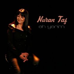 Nuran Taş Ah Yarim