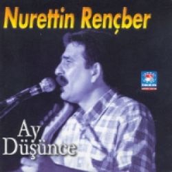 Nurettin Rençber Ay Düşünce