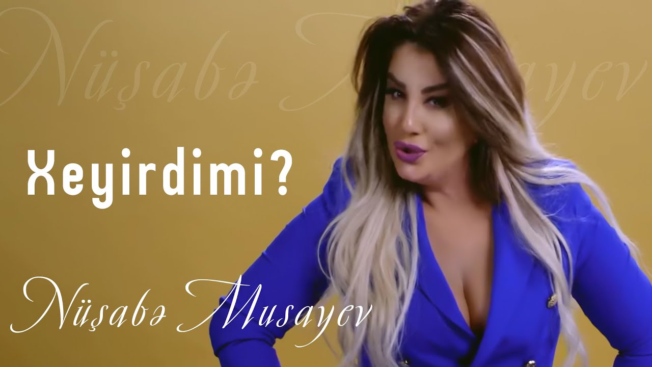 Nüşabe Musayeva Xeyirdimi