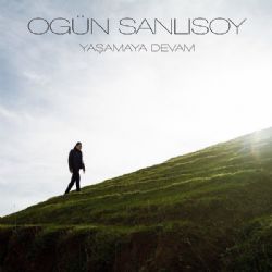 Ogün Sanlısoy Yaşamaya Devam