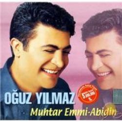 Oğuz Yılmaz Muhtar Emmi Abidin