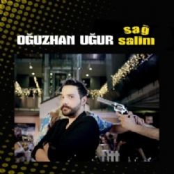 Oğuzhan Uğur Sağ Salim 2