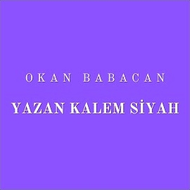 Okan Babacan Yazan Kalem Siyah