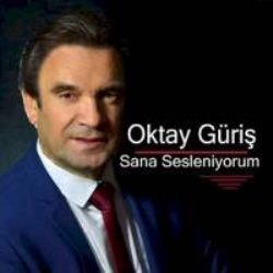 Oktay Güriş Sana Sesleniyorum