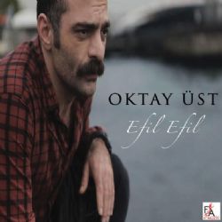 Oktay Üst Efil Efil