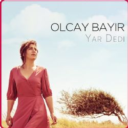 Olcay Bayır Yar Dedi