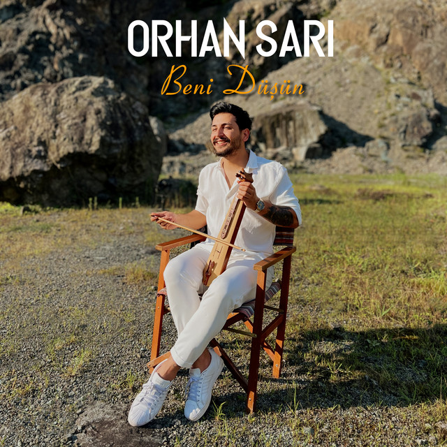 Orhan Sarı Beni Düşün