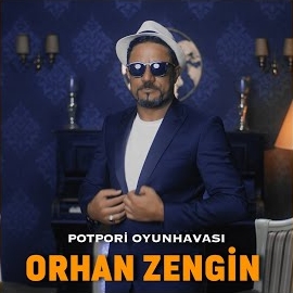 Orhan Zengin Potpori Oyun Havası