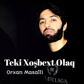 Orxan Masallı Teki Xoşbext Olaq