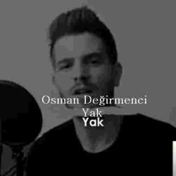 Osman Değirmenci Yak