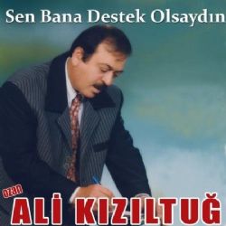 Ozan Ali Kızıltuğ Sen Bana Destek Olsaydın