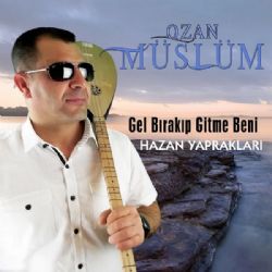 Gel Birakıp Gitme Beni