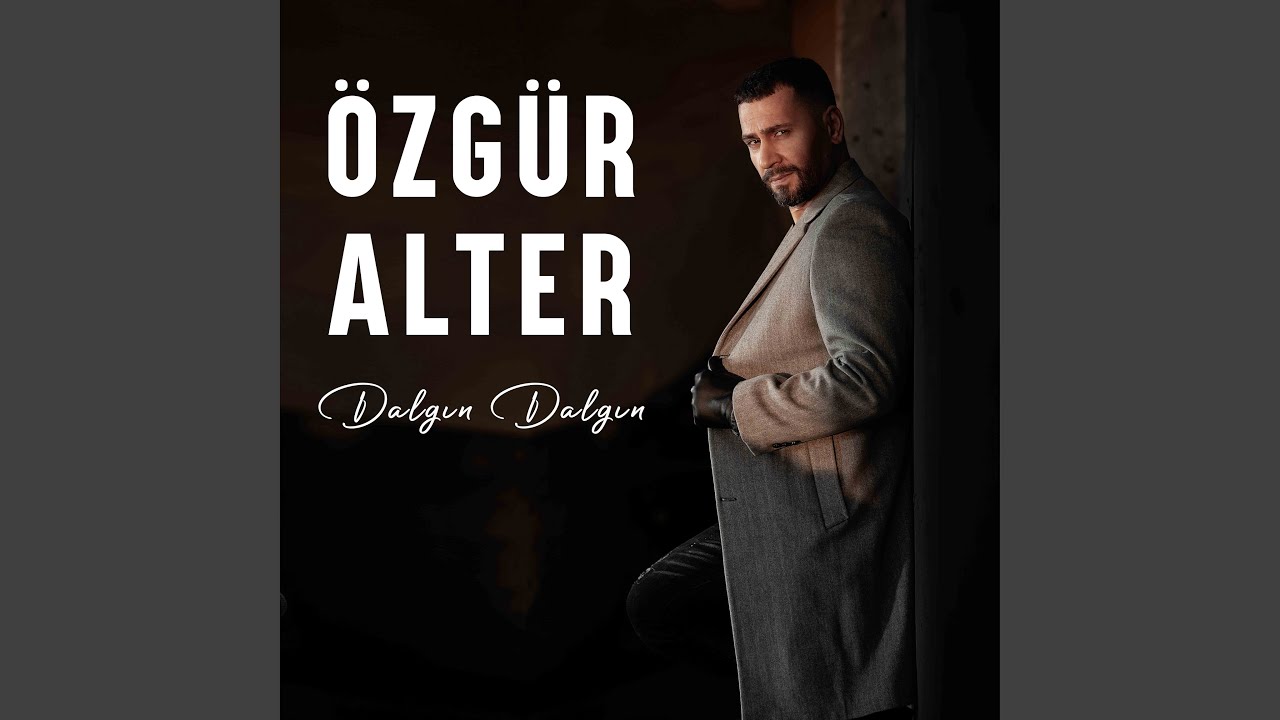 Özgür Alter Dalgın Dalgın