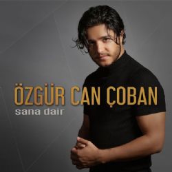 Özgür Can Çoban Sana Dair