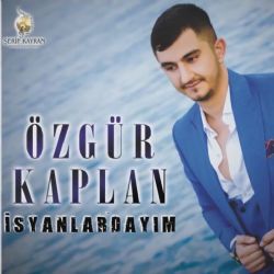 Özgür Kaplan İsyanlardayım