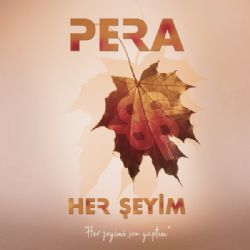 Pera Herşeyim