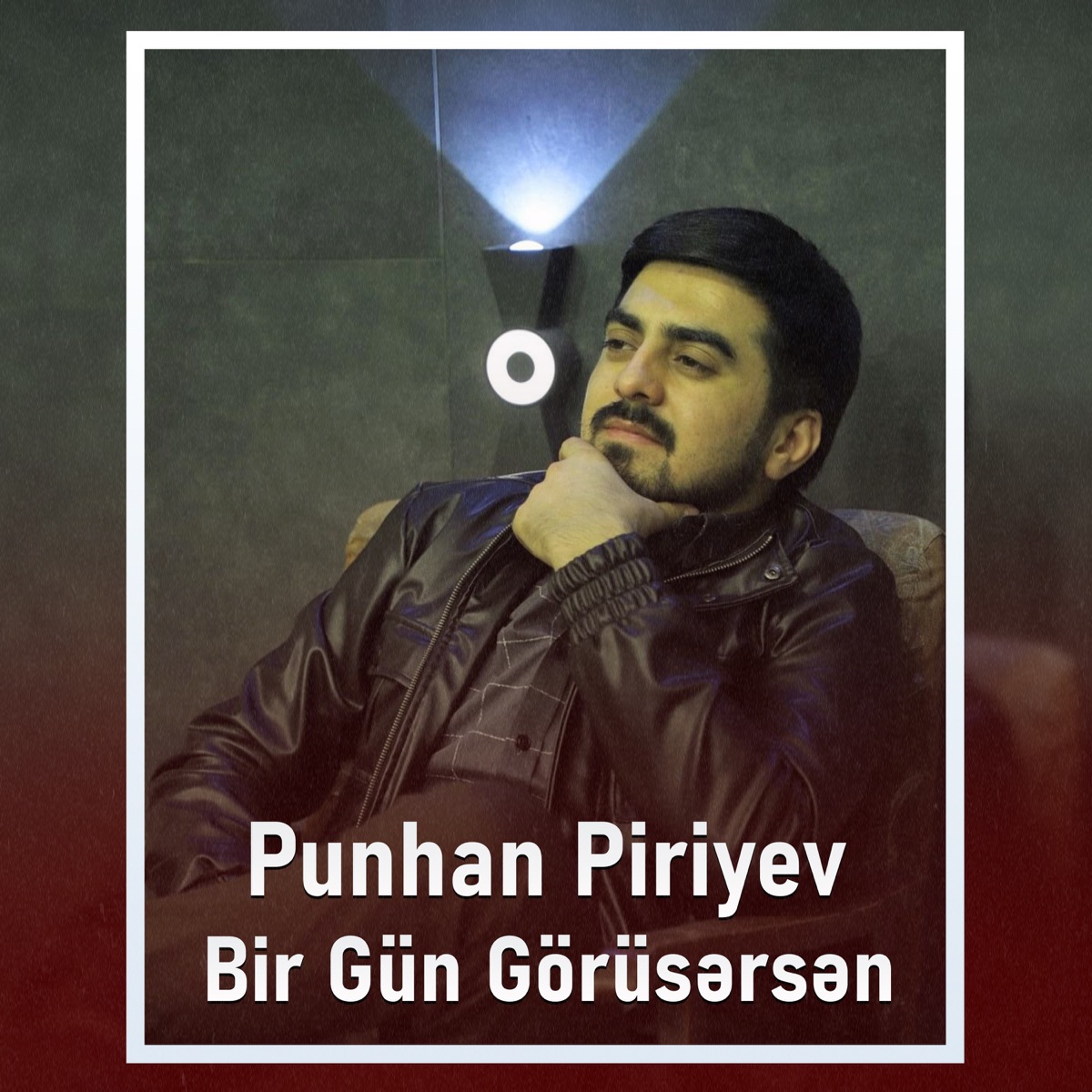 Pünhan Piriyev Bir Gün Görüşersen