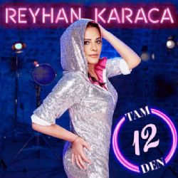 Reyhan Karaca Tam 12 Den