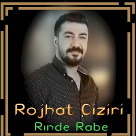 Rojhat Ciziri Rınde Rabe