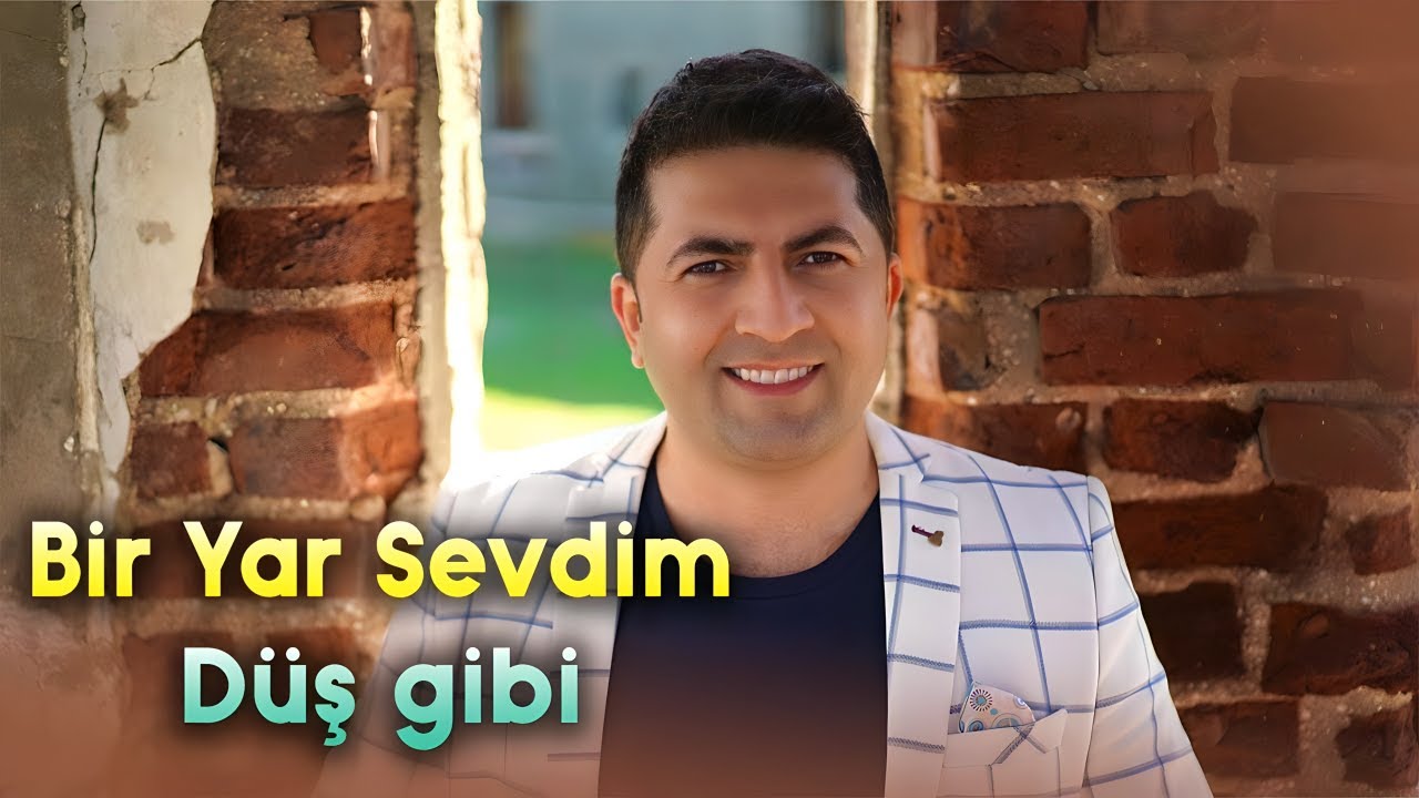 Bir Yar Sevdim Düş Gibi