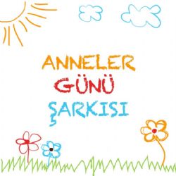 Şebnem Sarman Anneler Günü Şarkısı