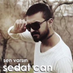 Sedat Can Sen Varsın