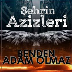 Benden Adam Olmaz