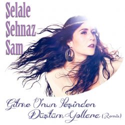 Şelale Şehnaz Sam Gitme Onun Peşinden