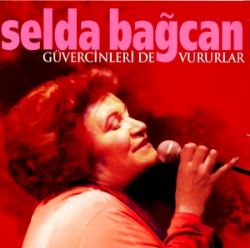 Selda Bağcan Güvercinleri De Vururlar