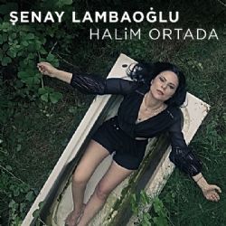 Şenay Lambaoğlu Halim Ortada