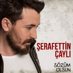 Şerafettin Çaylı Sözüm Olsun